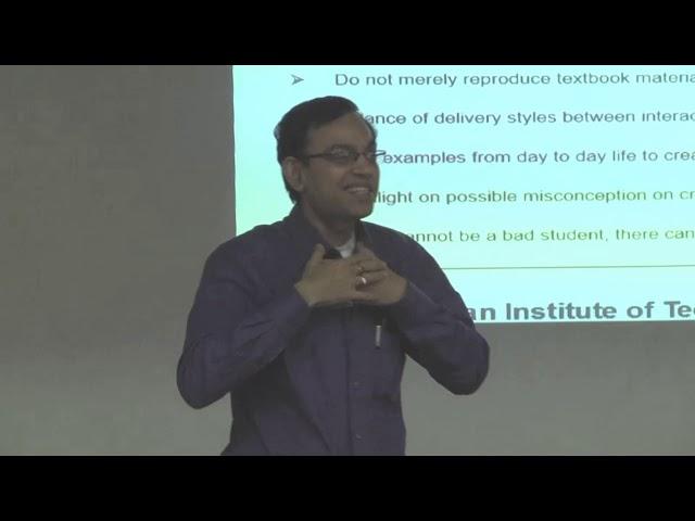 A Talk on Pedagogy - "What I consider good teaching" by Prof Suman Chakraborty