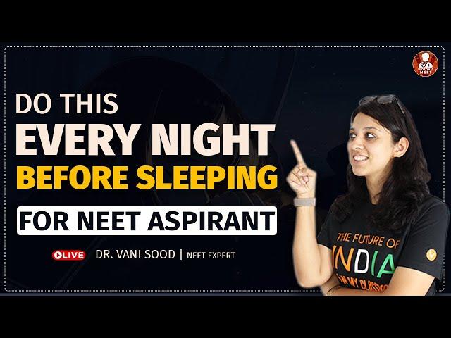 Ideal Daily Routine of Every NEET Aspirant ( BEFORE SLEEPING) | NEET Aspirant Night Routine