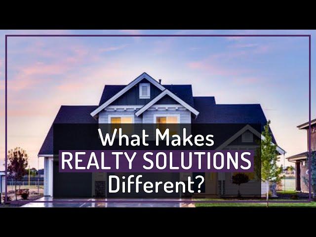 What Makes Realty Solutions Different?