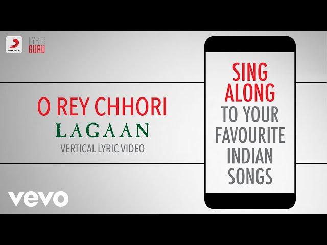 O Rey Chhori - Lagaan|Official Bollywood Lyrics|Udit Narayan|Alka|Vasundhara Das