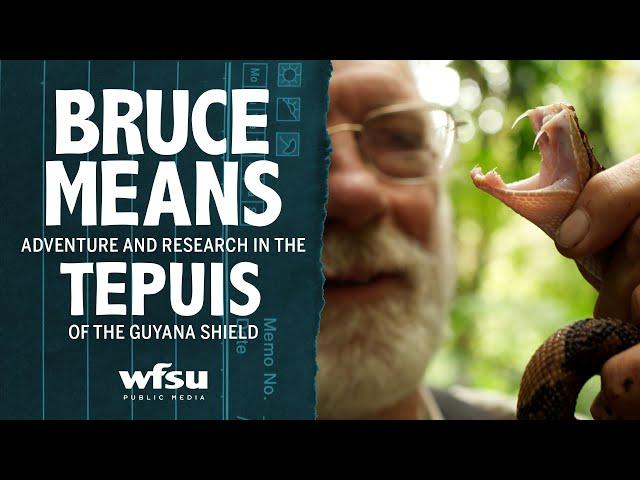 Research and Adventure in Guyana- Bruce Means Reflects