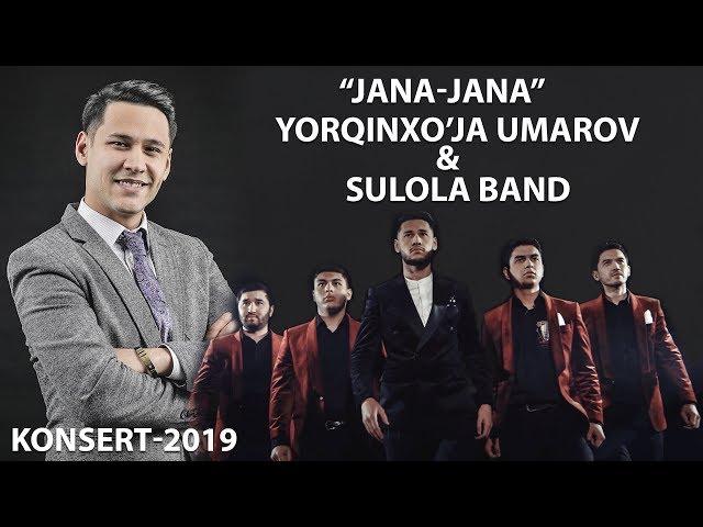 Yorqinxo'ja Umarov  | JANA-JANA nomli konsert dasturi 2019