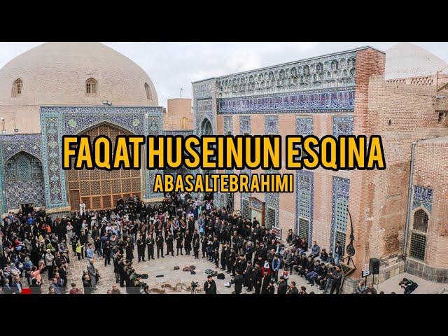 Abasalt Ebrahimi - Fəqət Hüseynin eşqinə |Yeni Mərsiyyə | 2024 | Official Video|