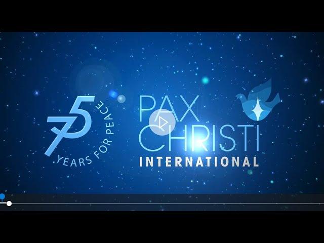 Let's Build Peace Together - Celebrating 75 years of Pax Christi International