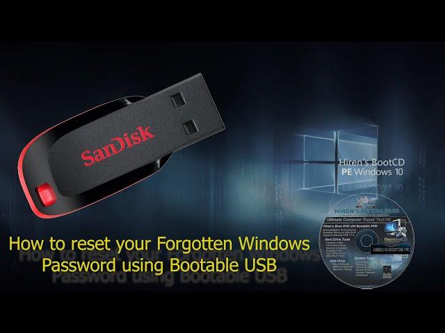 How to reset your Windows login Password by a Bootable USB Drive