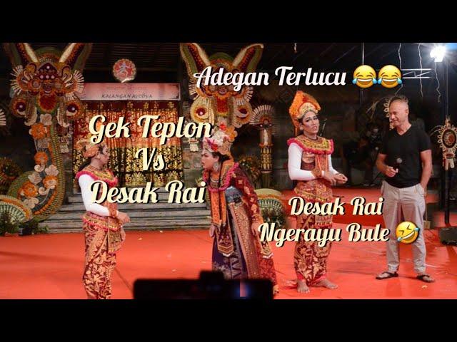 Gek Teplon vs Desak Rai Lucu Banget  | Drama Tari Cupak | PKB 2024