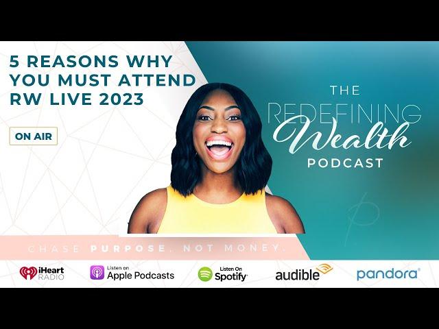 5 Reasons to Attend Redefining Wealth LIVE