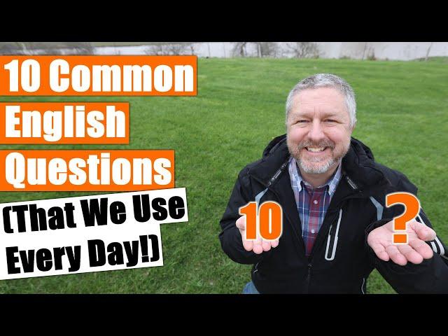 Common English Questions We Use Every Day!