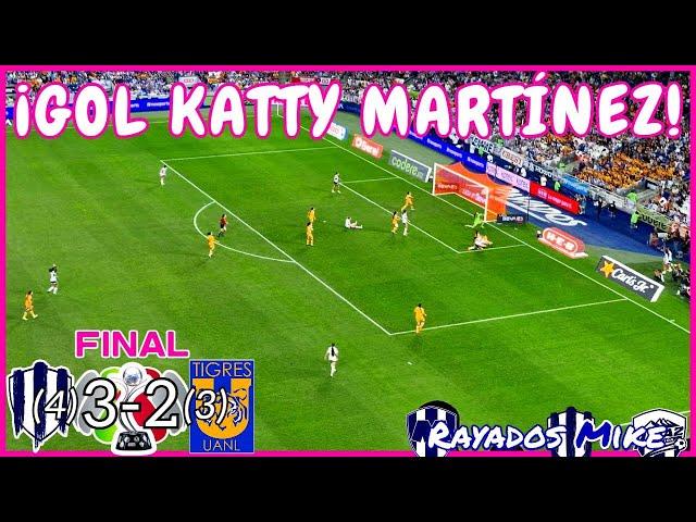 ¡GOL KATTY MARTÍNEZ! | Rayadas 3-2 Tigres Final Liga MX Femenil AP 2024 | Rayados Mike