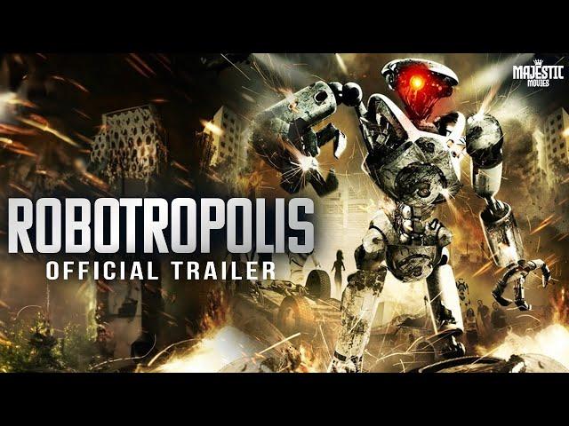 ROBOTROPOLIS - Official Trailer | Zoe Naylor, Graham Sibley, Edward Foy | Adventure Action Movie