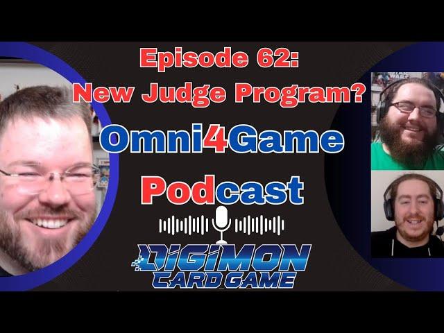 Omni4Game Podcast Ep. 62 Judge Program Refresh | Digimon Card Game | Special Booster Ver.2.0