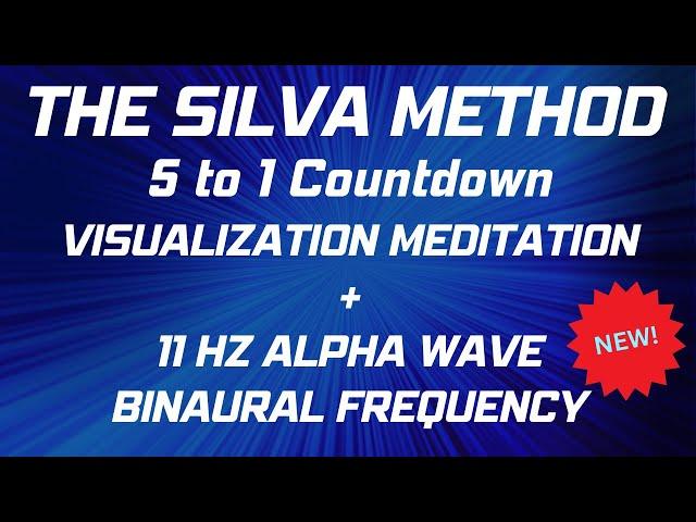 SILVA METHOD | Alpha Meditation & Visualization Meditation | 5 to 1 Countdown | 11 Hz Binaural