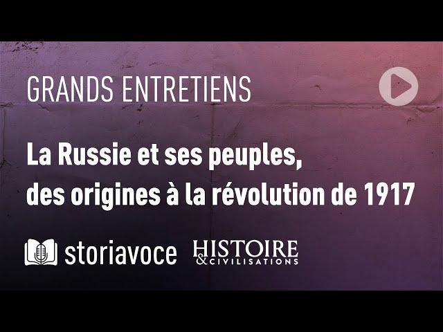 La Russie et ses peuples, des origines à la révolution de 1917, avec Pierre Gonneau