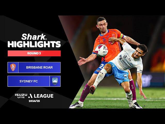 Brisbane Roar FC v Sydney FC - Shark Highlights | Isuzu UTE A-League 2024-25 | Round 03