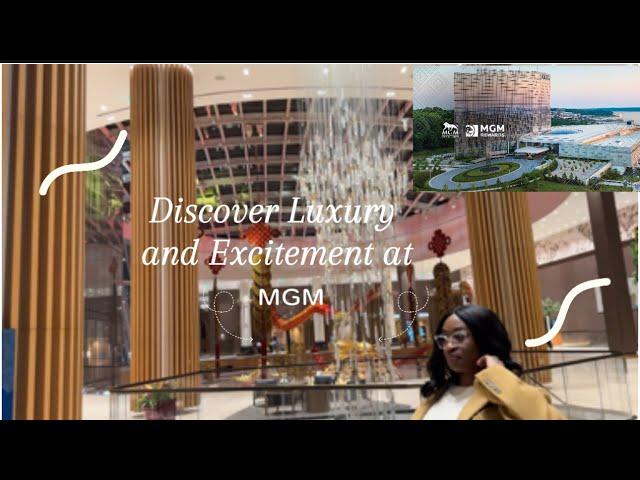 Discover Luxury and Excitement at MGM National Harbor: Hotel & Casino Tour