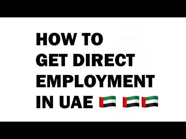 How To Get Direct Employment In  UAE | Pros And Cons Of Direct Employment