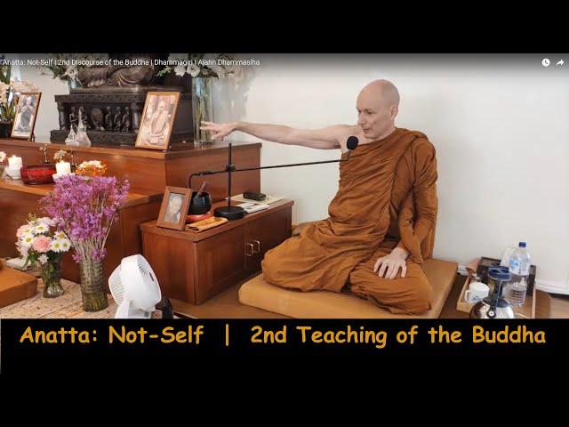 Anatta: Not-Self | 2nd Discourse of the Buddha | Dhammagiri | Ajahn Dhammasiha