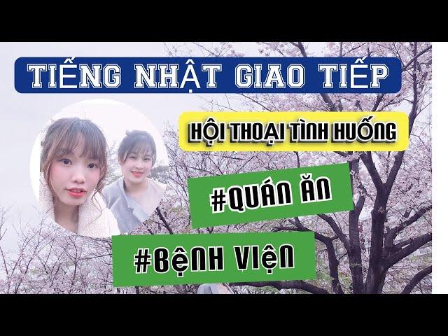 TIẾNG NHẬT HỘI THOẠI THEO TÌNH HUỐNG part 1