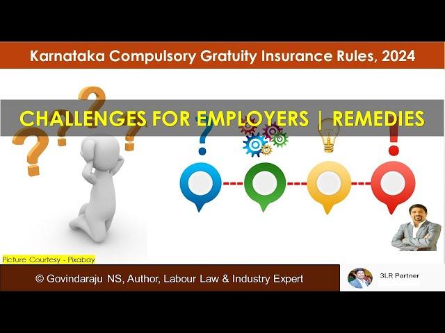 CHALLENGES FOR EMPLOYERS | REMEDIES | Karnataka Compulsory Gratuity Insurance Rules, 2024