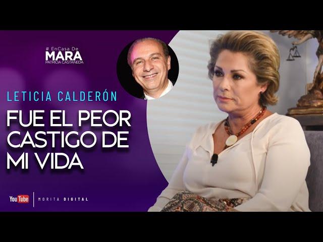 Leticia Calderón, VIVÍ el PEOR de los INFIERNOS cuando me ABANDONÓ | Mara Patricia Castañeda