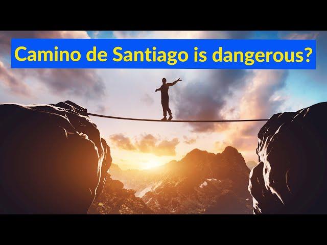 Is Camino de Santiago Dangerous?