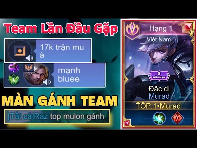 Đồng Đội Lần Đầu Gặp TOP.1 Murad Rồi Gáy Sớm Ở Rank 27 Sao Và Cái Kết - Liên Quân Mobile