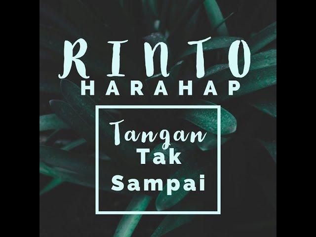 Rinto Harahap - Tangan Tak Sampai [OFFICIAL]