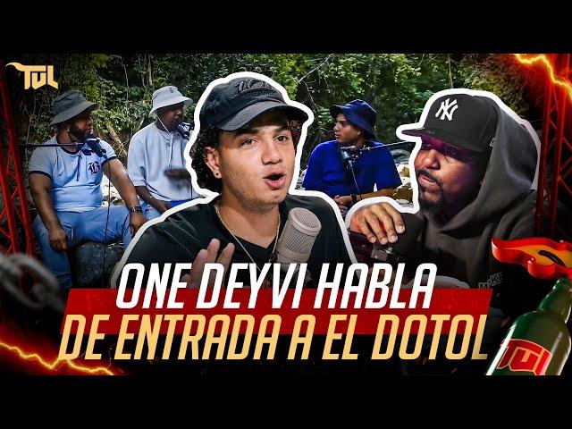 ONE DEYVI ROMPE EL SILENCIO Y HABLA DE SU ENTRADA A EL DOTOL NASTRA(TU VERA LIO PODCAST)