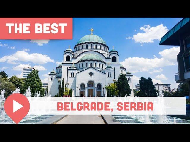 Best Things to Do in Belgrade, Serbia