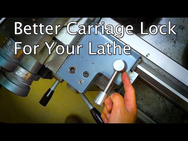 Lathe Carriage Lock Upgrade