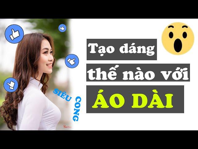 Bí kíp chụp ảnh sống ảo| Hướng dẫn chụp ảnh áo dài| Chú Hùng vlog