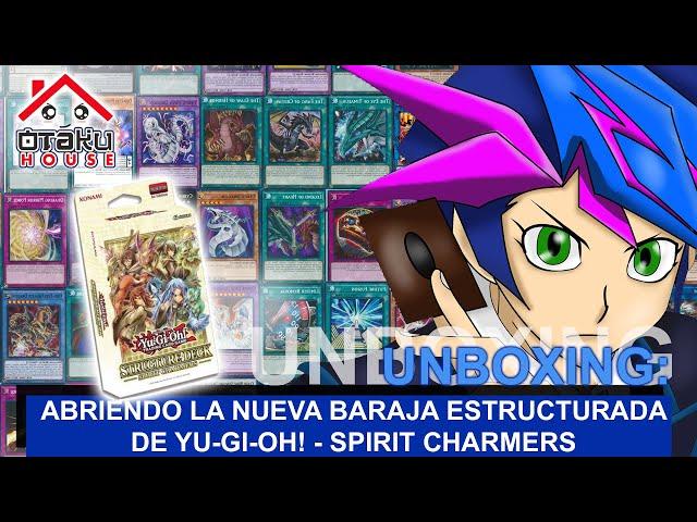 ABRIENDO EL DECK ESTRUCTURADO DE YUGIOH – SPIRIT CHARMERS