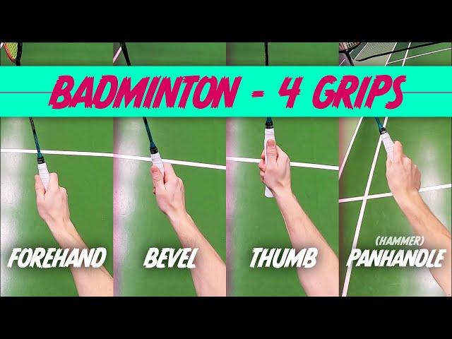 Badminton GRIP - Forehand, Backhand, Bevel and Panhandle