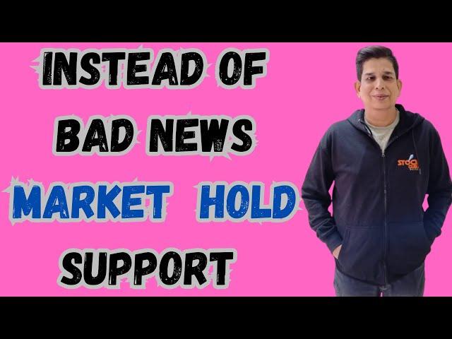 Instead of Bad New sMarket  Hold Support