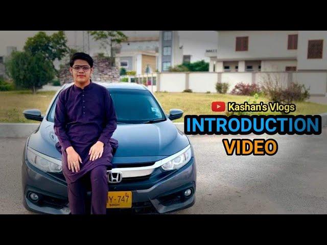 Introduction Video | Kashan’s Vlogs | My First Ever Video