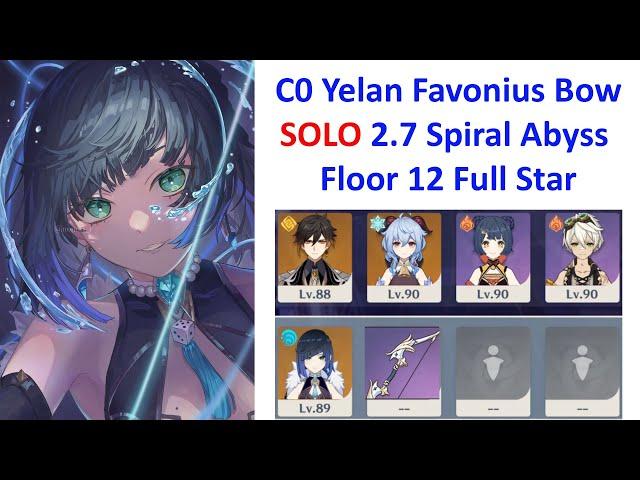 C0 Yelan 4 Star Weapon SOLO 2.7 Spiral Abyss Floor 12 Second Half Full Star | Genshin Impact 原神