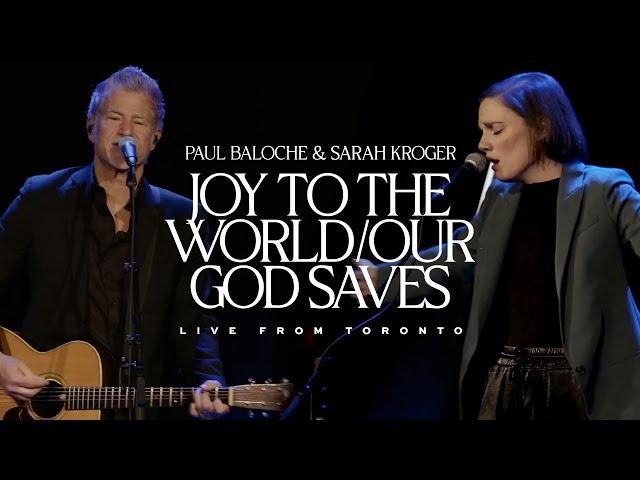 Joy To The World / Our God Saves (feat. Sarah Kroger) (Live From Toronto)