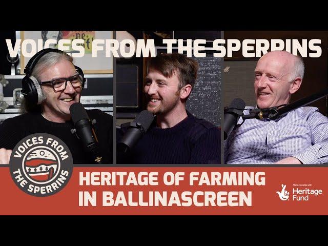 Voices From The Sperrins - Heritage of Farming in Ballinascreen