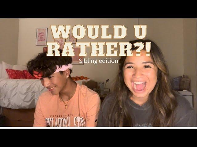 Would u rather?! Ft. my brothers:)