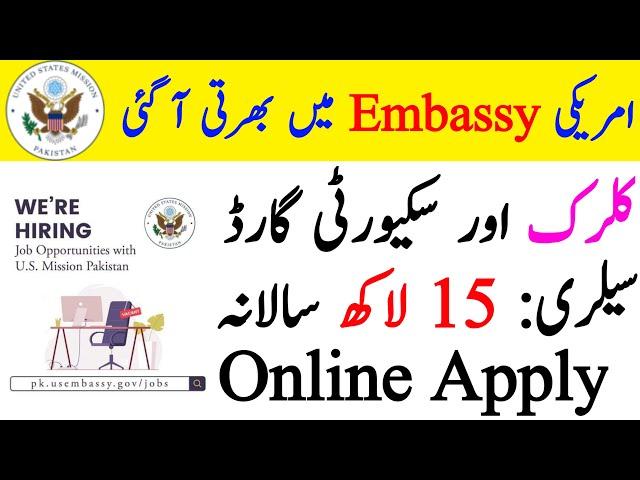 US Mission Jobs In US Embassy Pakistan • Clerk Security Guard • Breaking News Jobs In Pakistan •