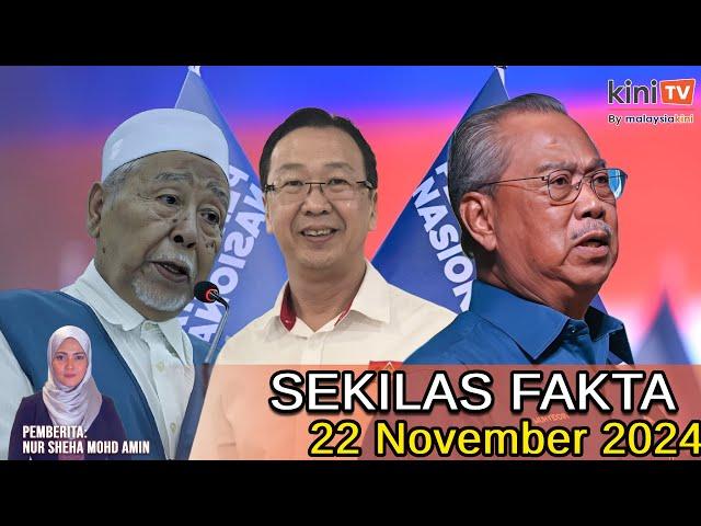 PAS lebih layak pimpin PN, Muhyiddin tetap 'poster' boy PN, Hassan berdepan dua kes | SEKILAS FAKTA