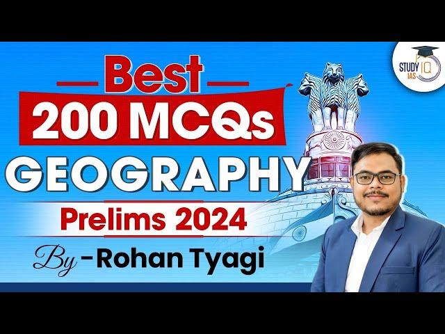 Best 200 Geography Questions for UPSC Prelims 2024 | Complete Geography through MCQs l StudyIQ IAS