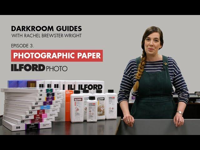 Photographic Papers - ILFORD Photo Darkroom Guides