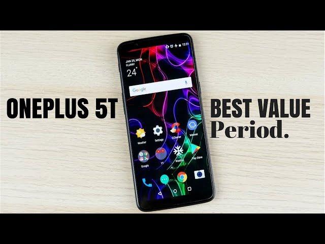 OnePlus 5T Review: The Best Value Phone Period