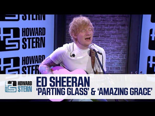 Ed Sheeran Fuses “The Parting Glass” and “Amazing Grace” Live on the Stern Show