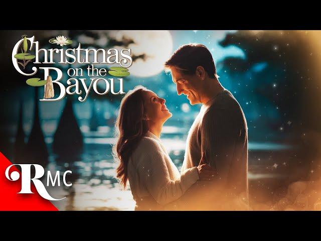 Christmas On The Bayou | Full Christmas Holiday Romance Movie | Romantic Comedy Drama | RMC