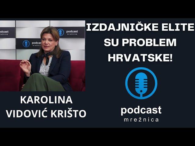 PODCAST MREŽNICA - Vidović Krišto: Pomesti cjelokupnu vladajuću elitu lijek je za Hrvatsku