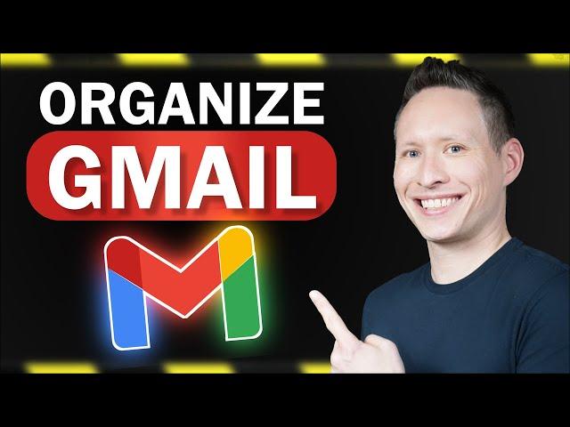 BEST Way to Organize Gmail Inbox