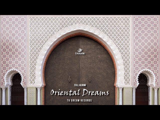 Taoufik - Oriental Dreams (Full Album)
