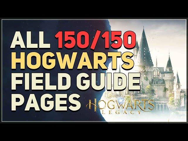 All 150 Hogwarts Field Guide Pages Hogwarts Legacy